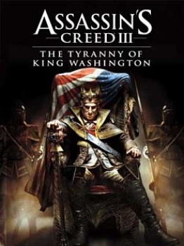 Assassin's Creed III: The Tyranny of King Washington cover art